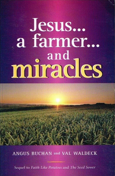 Jesus... a farmer... and miracles Angus Buchan