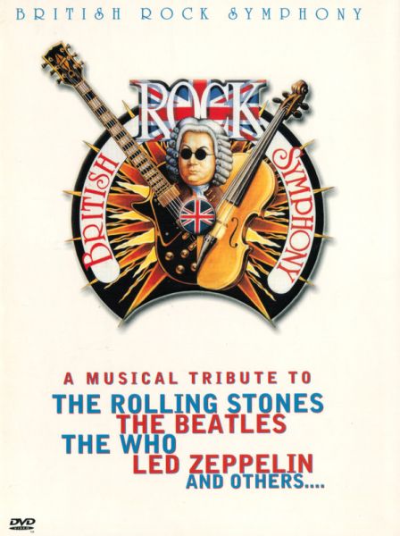 British Rock Symphony - A Musical Tribute To The Rolling Stones, The Beatles, The Who, Led Zeppelin And Others... (DVD)