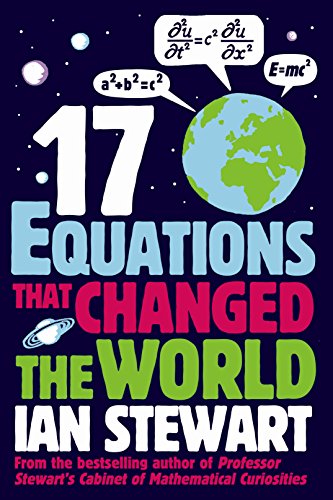Seventeen Equations that Changed the World - Ian Stewart