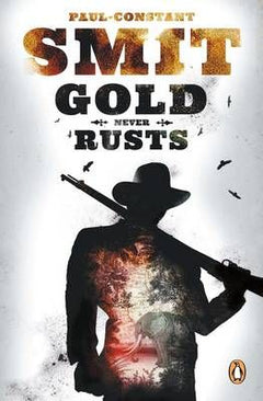 Gold Never Rusts Paul-Constant Smit