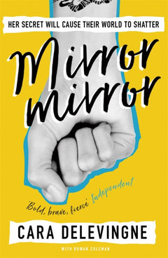 Mirror, Mirror Cara Delevingne & Rowan Coleman