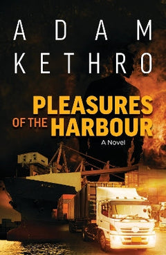 Pleasures of the Harbour - Adam Kethro