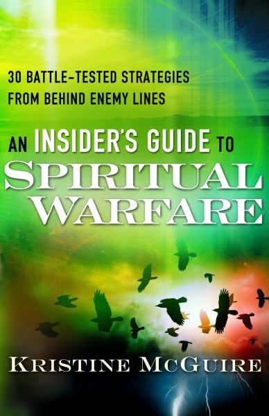 Insider's Guide to Spiritual Warfare - Kristine McGuire