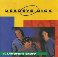 Deadeye Dick - A Different Story