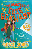 The Amazing Edie Eckhart: The Big Trip - Rosie Jones