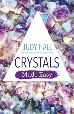 Crystals Made Easy - Judy Hall