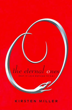 The Eternal Ones - Kirsten Miller
