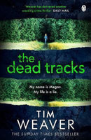 The Dead Tracks - Tim Weaver