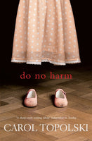 Do No Harm  Carol Topolski