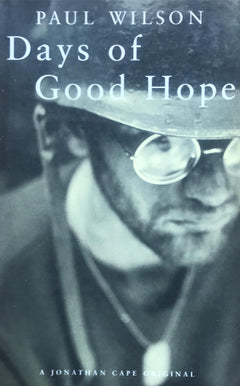 Days of Good Hope Paul Wilson