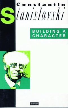 Building a Character - Constantin Stanislavsky