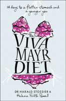 The Viva Mayr Diet: 14 Days to a Flatter Stomach and a Younger You - Harald Stossier & Helena Frith Powell