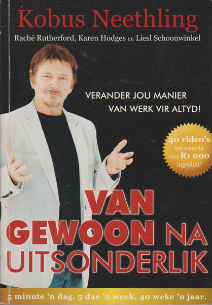 Van gewoon na uitsonderlik: verander jou manier van werk vir altyd - Kobus Neethling