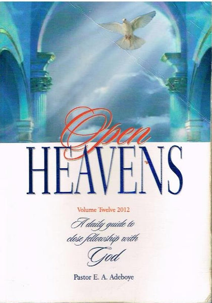 Open heavens volume 12 2012 Pastor E A Adeboye