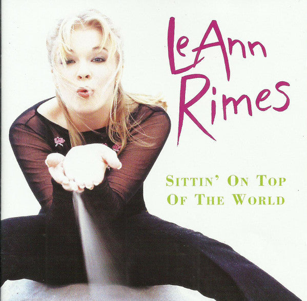 LeAnn Rimes - Sittin' On Top Of The World