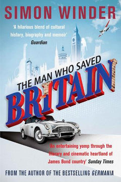 Man Who Saved Britain  Simon Winder
