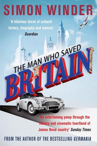Man Who Saved Britain  Simon Winder