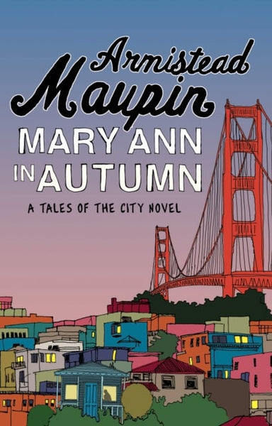 Mary Ann in Autumn - Armistead Maupin