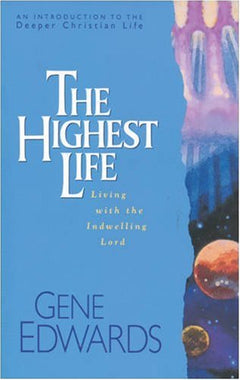 The Highest Life - Gene Edwards