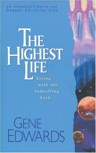 The Highest Life - Gene Edwards
