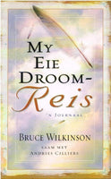 My eie droom-reis n journaal Bruce Wilkinson