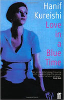 Love in a Blue Time  Hanif Kureishi
