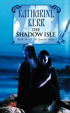 The Shadow Isle - Katharine Kerr