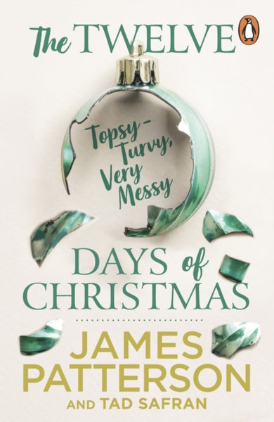 The Twelve Topsy-Turvy, Very Messy Days of Christmas - James Patterson