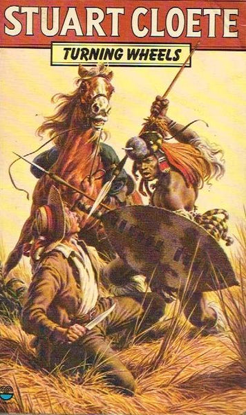 The Turning Wheels - Stuart Cloete