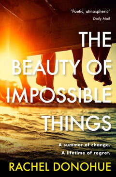 The Beauty of Impossible Things - Rachel Donohue