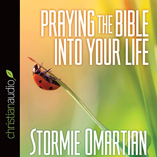 Praying The Bible Into Your Life - Stormie Omartian (Audiobook - CD)