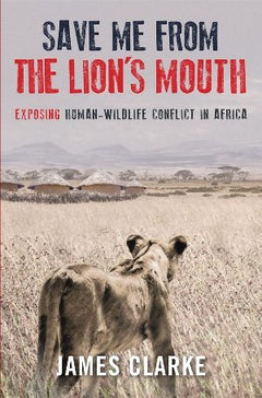 Save Me from the Lion's Mouth  James Clarke