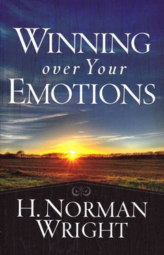 Winning Over Your Emotions - H. Norman Wright