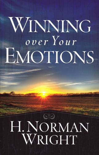 Winning Over Your Emotions - H. Norman Wright