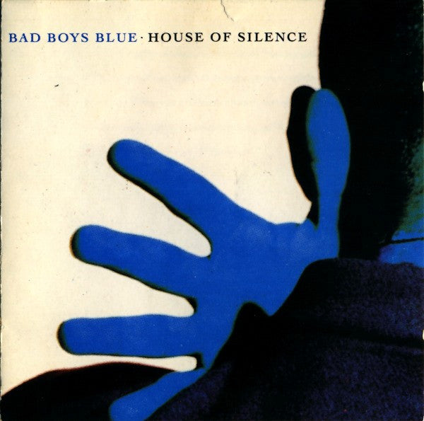Bad Boys Blue - House Of Silence