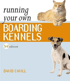 Running Your Own Boarding Kennels David Cavill