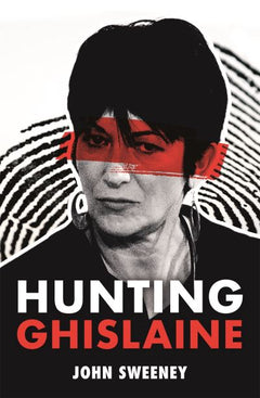 Hunting Ghislaine John Sweeney