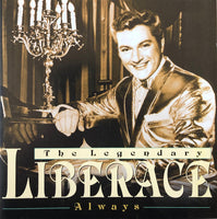 Liberace - The Legendary Liberace - Always