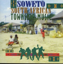 Various - Soweto - South African Township Music