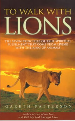 To Walk with Lions Gareth Patterson