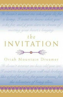 The Invitation Oriah Mountain Dreamer