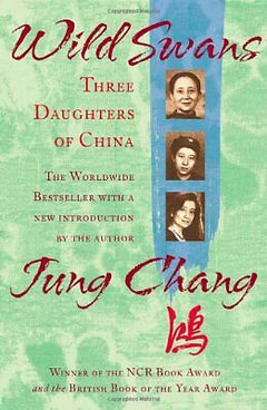 Wild Swans Three Daughters of China - Jung Chang