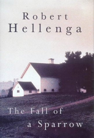 The Fall of a Sparrow Robert Hellenga