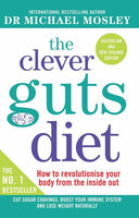 The Clever Guts Diet - Michael Mosley