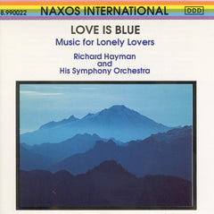 Richard Hayman And His Symphony Orchestra - Love Is Blue - Music For Lonely Lovers