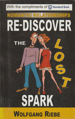 Re-Discover the Lost Spark in Your Relationship - Wolfgang Riebe