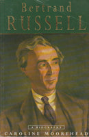 Bertrand Russell: A Life - Caroline Moorehead
