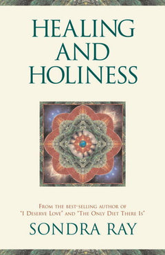 Healing and Holiness - Sondra Ray