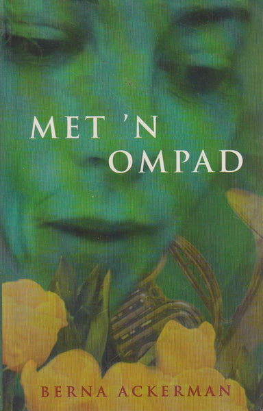 Met 'n ompad - Berna Ackerman