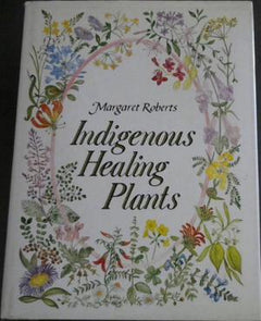 Indigenous Healing Plants - Margaret Roberts